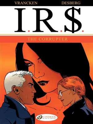 cover image of I.R.$.--Volume 4--The Corrupter